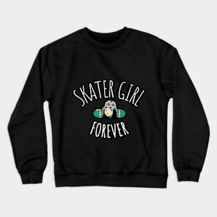 Skater Girl Forever Crewneck Sweatshirt